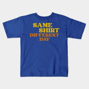 same shirt different day Kids T-Shirt